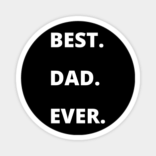 Best Dad Ever from Kids Sarcastic Funny Magnet